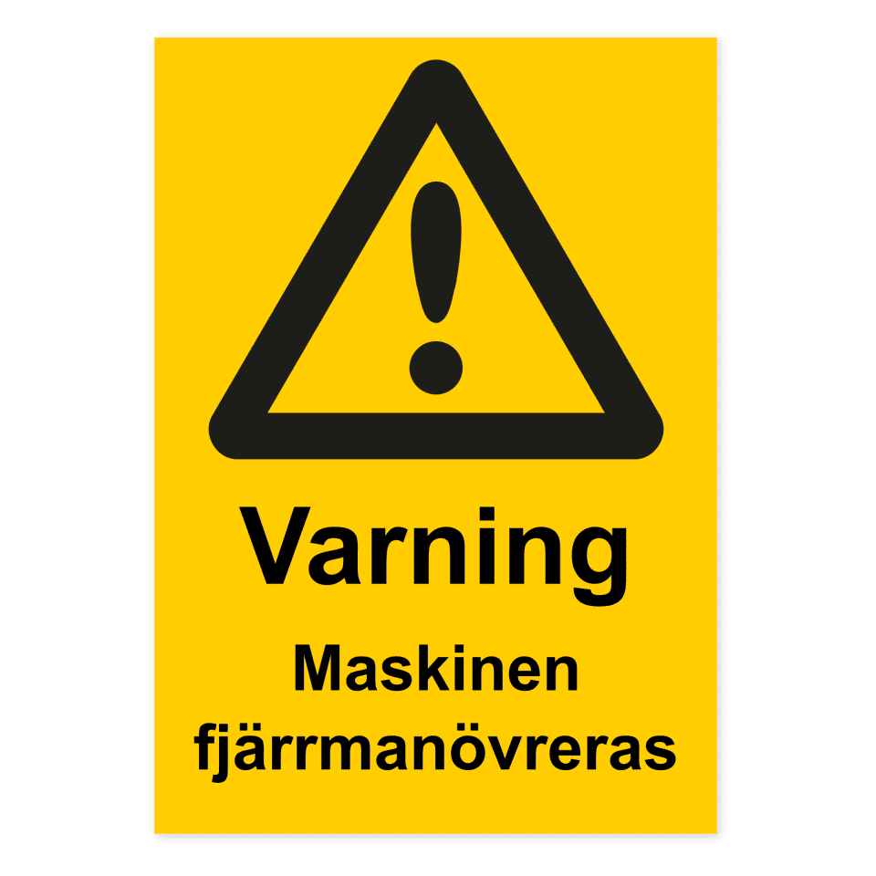 Varning för maskinen fjärrmanövreras-skylten har storleken 210x297mm och tillverkas i materialet Aluminium 0.7mm. Denna standardskylt kan anpassas så att du kan skapa din egen version av skylten.